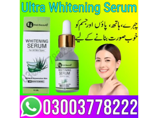 Ultra Whitening Serum Price In Gujranwala - 03003778222